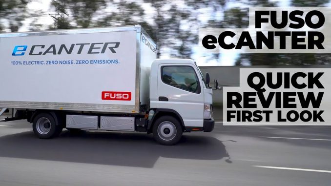 VIDEO REVIEW – FUSO eCANTER ELECTRIC TRUCK – FIRST LOCAL DRIVE